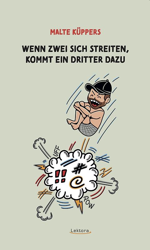 Wenn zwei sich streiten, kommt ein Dritter dazu