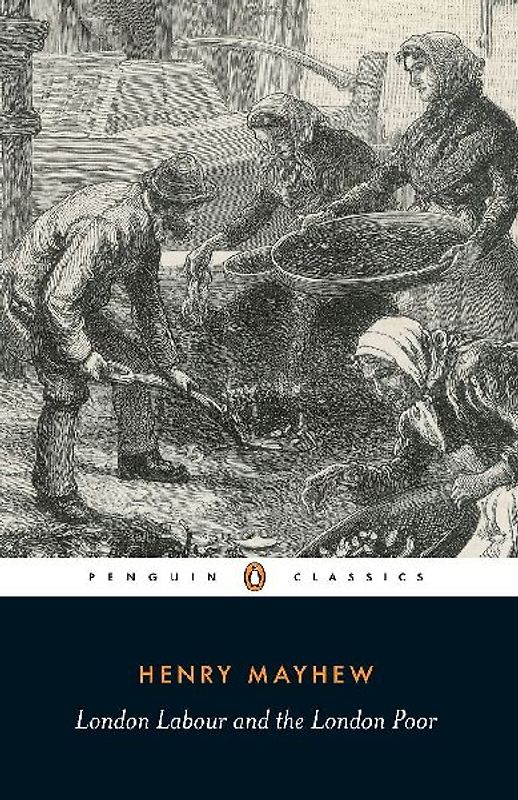 [(London Labour and the London Poor: Selection)] [ By (author) Henry Mayhew, Introduction by Victor Neuburg, Edited by Victor Neuburg ] [April, 2007] - Henry Mayhew