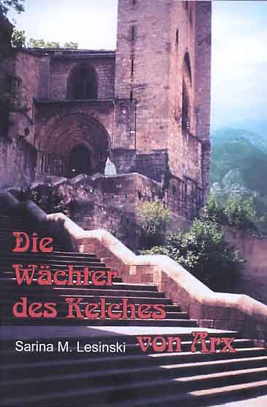 Die Wächter des Kelches von Arx