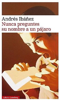 Nunca preguntes su nombre a un pájaro