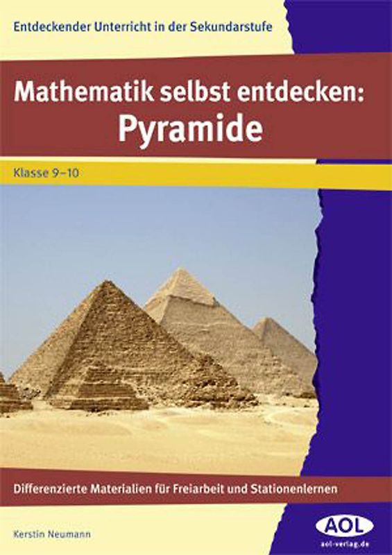 Mathematik selbst entdecken: Pyramide. Differenzierte Materialien für Freiarbeit und Stationenlernen (9. und 10. Klasse)