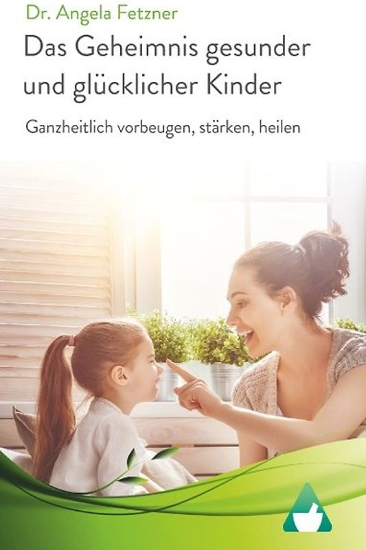 Das Geheimnis gesunder und glücklicher Kinder