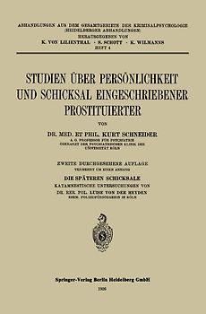 Studien über Persönlichkeit und Schicksal Eingeschriebener Prostituierter
