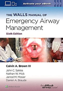 The Walls Manual of Emergency Airway Management