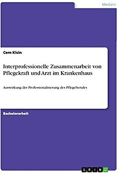 Interprofessionelle Zusammenarbeit von Pflegekraft und Arzt im Krankenhaus