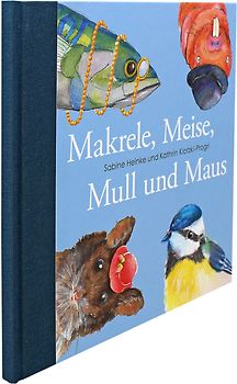 Makrele, Meise, Mull und Maus