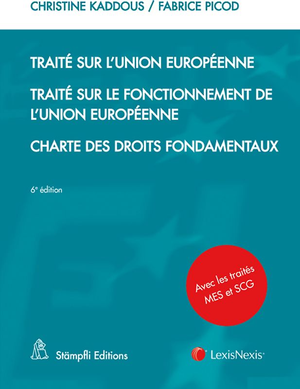 Traité sur l'Union européenne Traité sur le fonctionnement de l'Union européenne