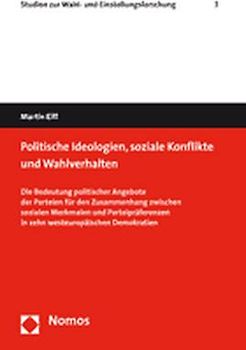 Politische Ideologien, soziale Konflikte und Wahlverhalten