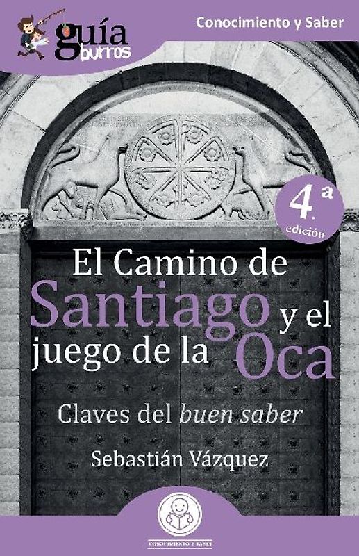 El Camino de Santiago y el juego de la oca : claves del buen saber