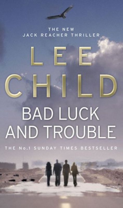 Bad Luck And Trouble - Lee Child