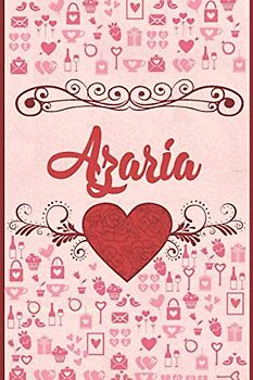 Azaria: Beautiful and Elegant Heart Customized Azaria To use as An Everyday Journal To Doodle Thoughts Can Also Make a Perfect Gift For Azaria