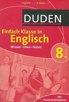 Duden Einfach Klasse in Englisch. 8. Klasse: Wissen - Üben -Testen. Mit Klassenarbeitsplaner - Birgit Hock