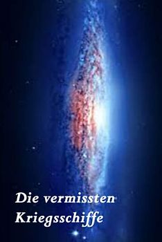 Die vermissten Kriegsschiffe (Sternenzigeuner, Band 218)