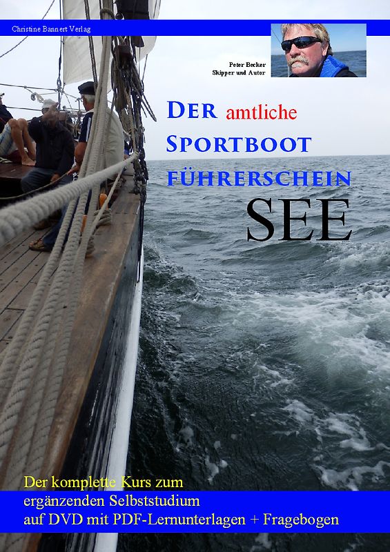 Der amtliche Sportbootführerschein SEE: Der komplette Kurs zum ergänzenden Selbststudium auf DVD mit PDF-Lehrunterlagen und Fragebogen - Becker, Peter DVD