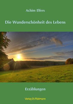 Die Wunderschönheit des Lebens