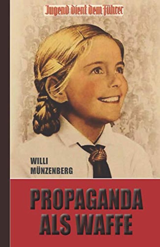 Propaganda als Waffe