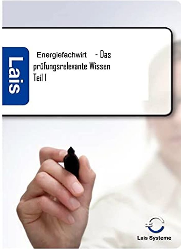 Energiefachwirt - Das prüfungsrelevante Wissen