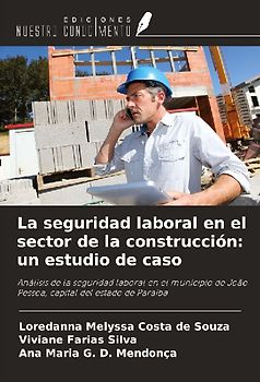 La seguridad laboral en el sector de la construcción: un estudio de caso