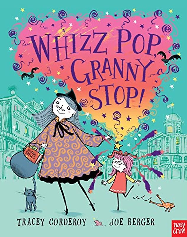 Whizz! Pop! Granny, Stop! (Hubble Bubble Series)