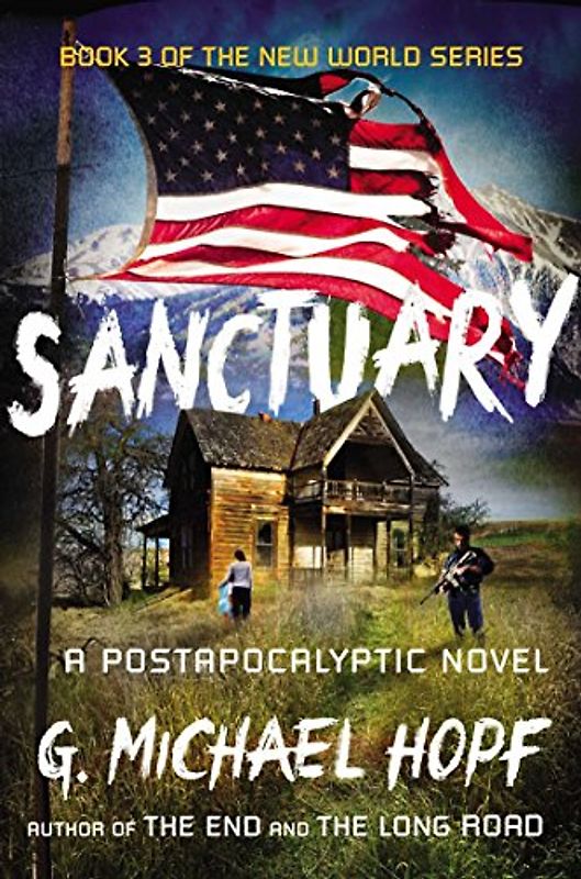 Sanctuary: A Postapocalyptic Novel (The New World Series, Band 3)