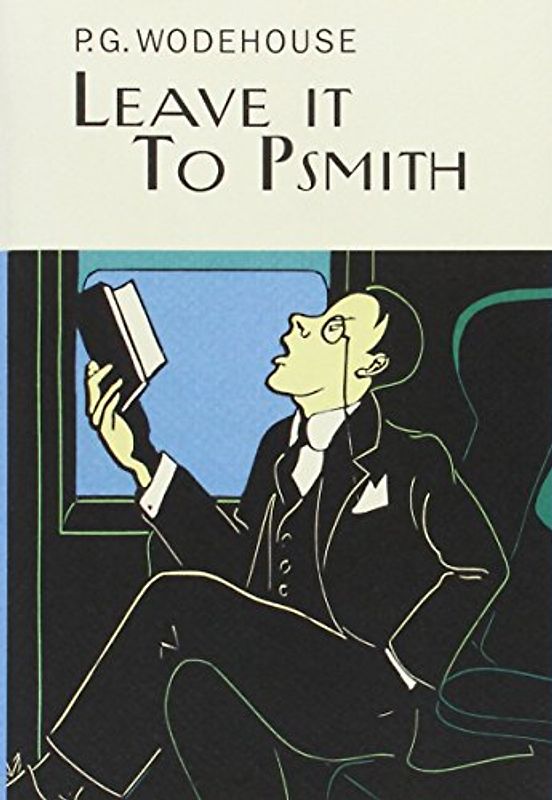 Leave It To Psmith - Wodehouse, P.G.