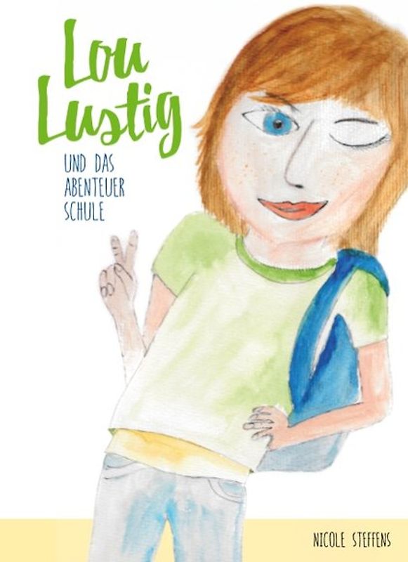 Lou Lustig und das Abenteuer Schule