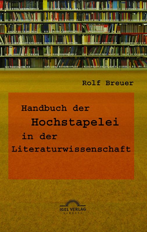 Handbuch der Hochstapelei in der Literaturwissenschaft