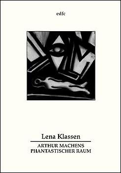 Arthur Machens phantastischer Raum