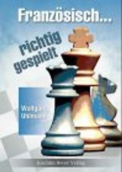 Ein Leben lang Französisch. Französisch - richtig gespielt
