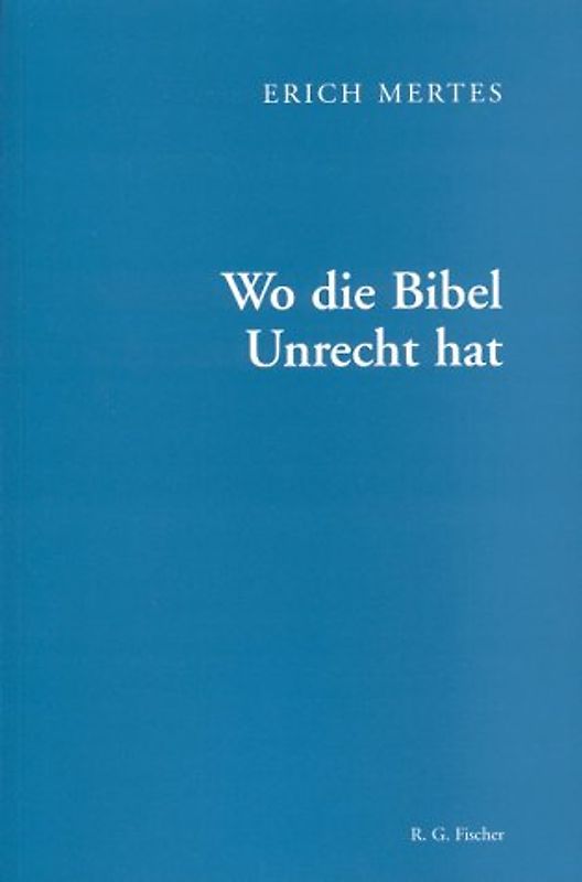 Wo die Bibel Unrecht hat