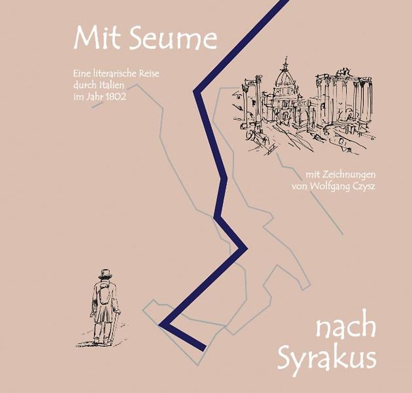 Mit Seume nach Syrakus