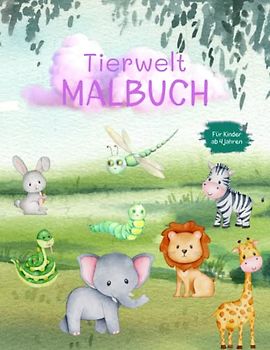 Tierwelt Malbuch für Kinder ab 4 Jahren