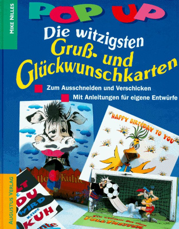 Pop up Die witzigsten Gruss- und Glückwunschkarten. Zum Ausschneiden und Verschicken. Mit Anleitungen für eigene Entwürfe