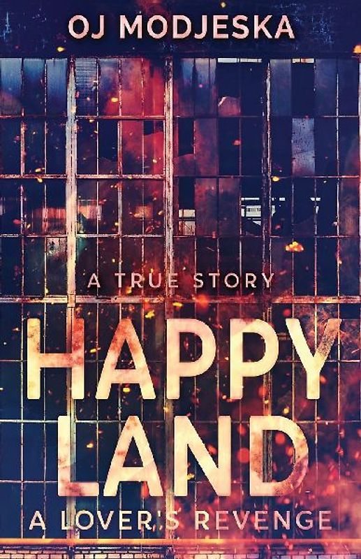 Happy Land - A Lover's Revenge