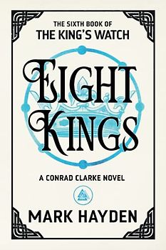 Eight Kings (The King's Watch, Band 6)