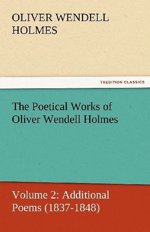 The Poetical Works of Oliver Wendell Holmes