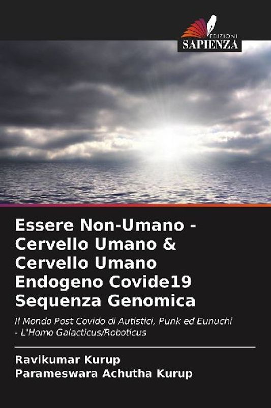 Essere Non-Umano - Cervello Umano & Cervello Umano Endogeno Covide19 Sequenza Genomica
