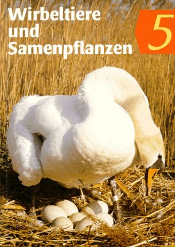 Biologie / Wirbeltiere und Samenpflanzen. Lehrbuch