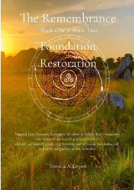 The Remembrance Book One the Foundation & Book Two the Restoration