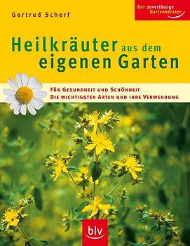 Heilkräuter aus dem eigenen Garten
