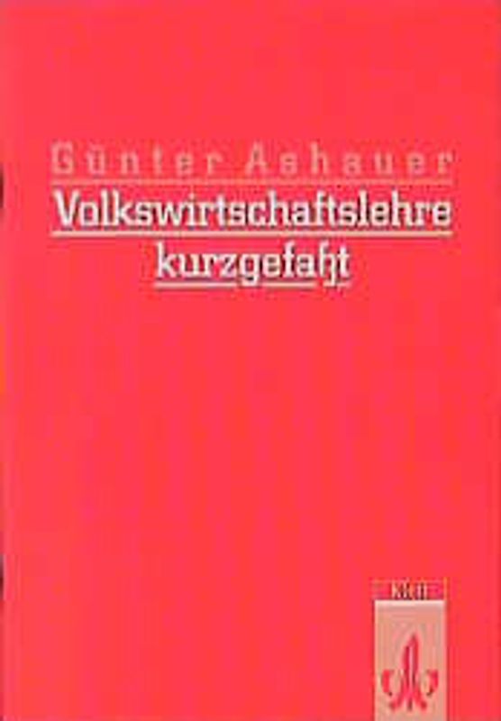 Volkswirtschaftslehre - kurzgefasst