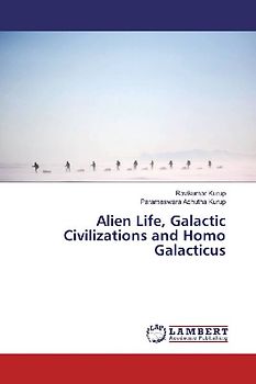 Alien Life, Galactic Civilizations and Homo Galacticus