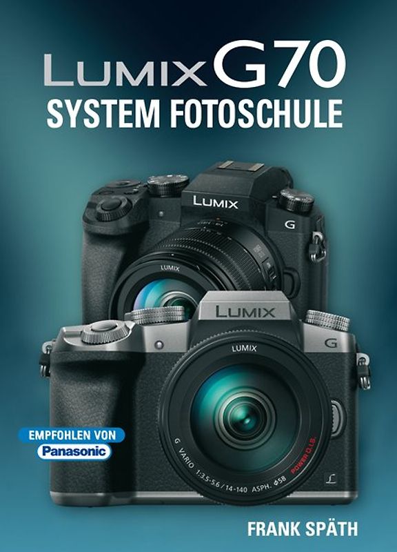 LUMIX G70  System Fotoschule