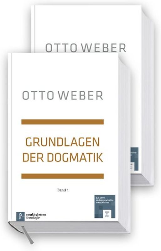 Grundlagen der Dogmatik (in zwei Bänden)