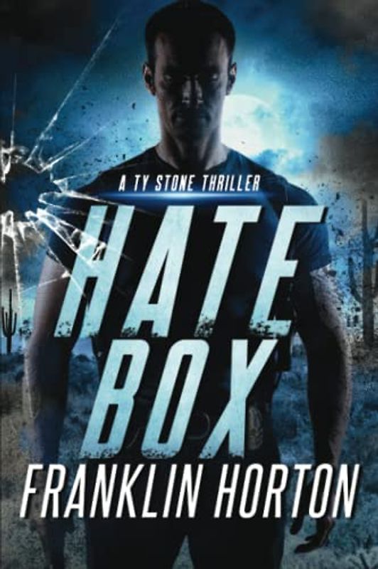 Hate Box: Book Three in The Ty Stone Series