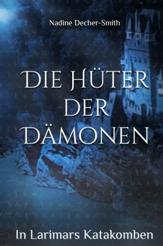 Die Hüter der Dämonen: In Larimars Katakomben