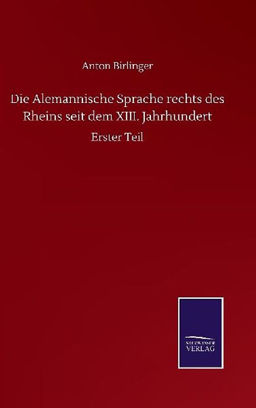 Die Alemannische Sprache rechts des Rheins seit dem XIII. Jahrhundert