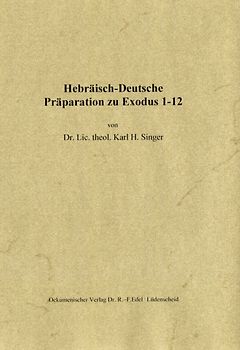 Hebräisch-Deutsche Präparation zu Exodus 1-12
