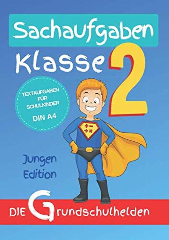 Sachaufgaben Klasse 2: Textaufgaben für Schulkinder DIN A4 - Jungen Edition