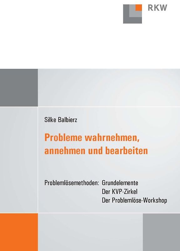 Probleme wahrnehmen, annehmen und bearbeiten.